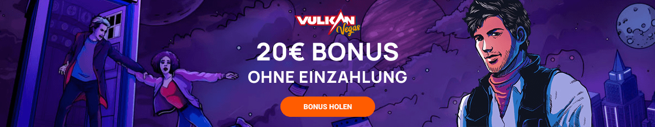 vulkan vegas €20 Bonus ohne Einzahlung